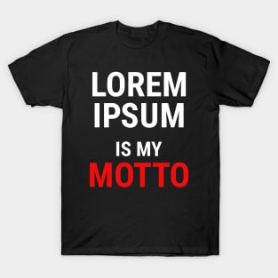 Lorem Ipsum is my Motto - 1 T-Shirt